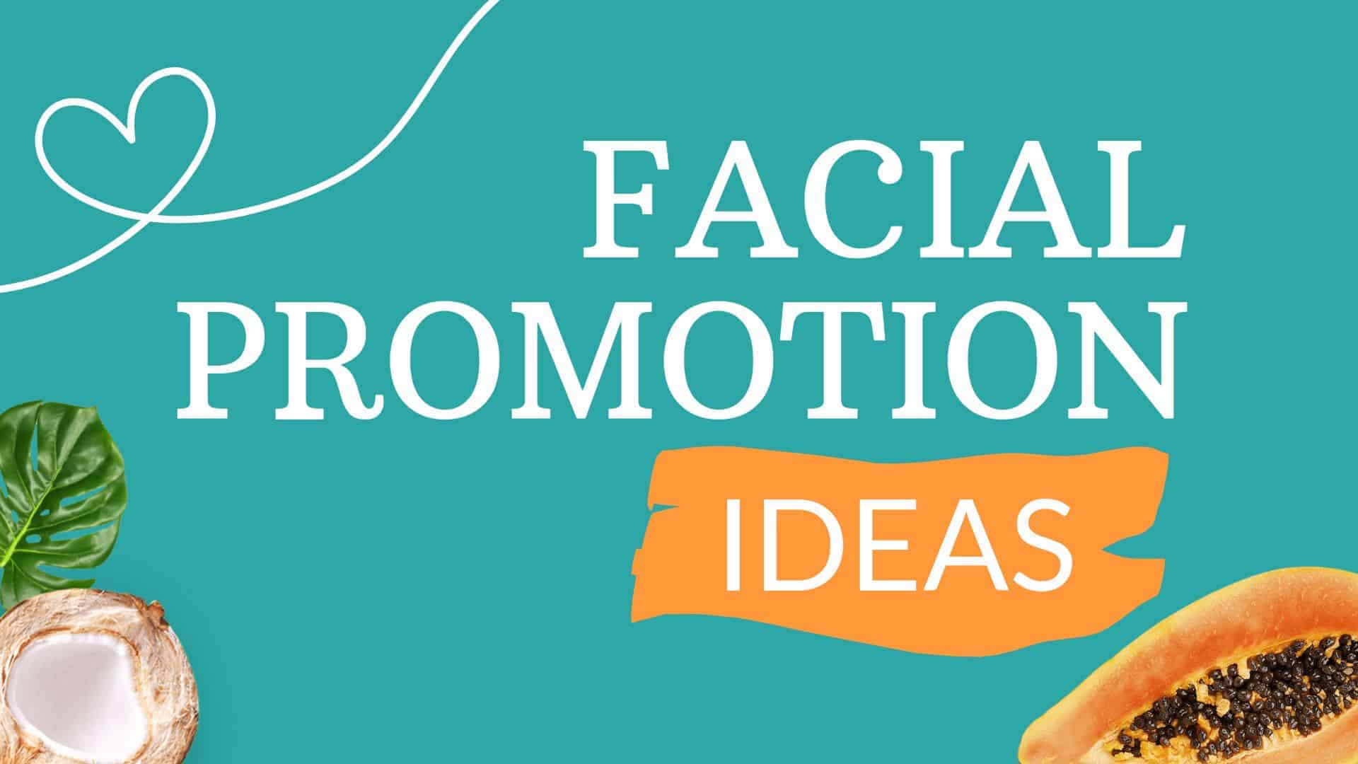 facial-promotion-ideas